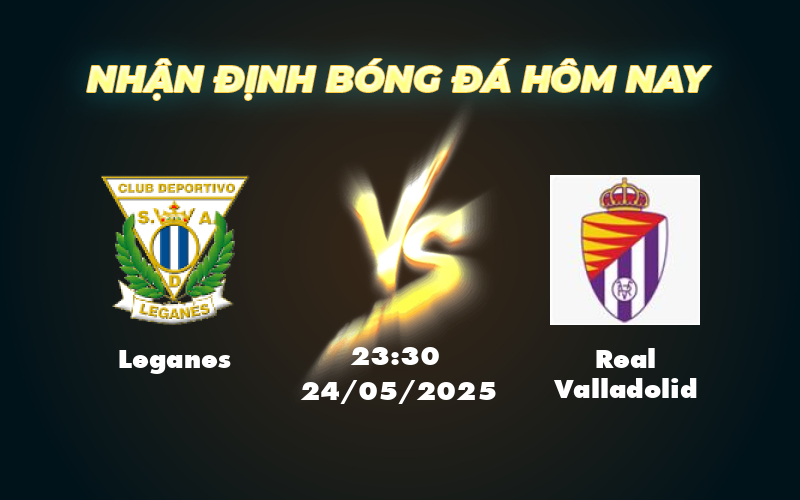 leganes real valladolid 24 05 la liga
